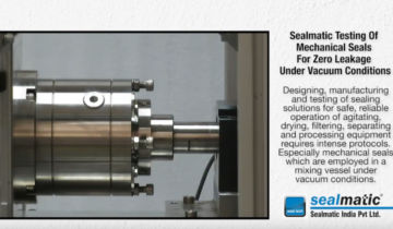Sealmatic Testing Of Mechanical Seals For Zero Leakage Under Vacuum Conditions